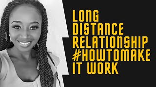 Tips on how to maintain a long distance relationship