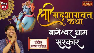 Shrimad Bhagwat Katha by Bageshwar Dham Sarkar | Indore, Madhya Pradesh | Day 7