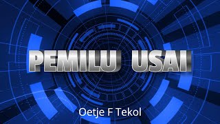 Pemilu Usai  : Oetje F Tekol