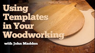 Using Templates in Your Woodworking