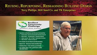 Reusing, Repurposing and Reimagining in Building Design | Terry Phillips, Mill Seed, TK Enterprises