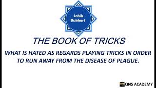 Bukhari 90-13: What is hated as regards playing tricks in order to run away from the disease (plague