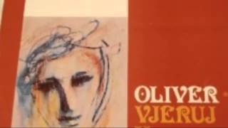 Oliver Dragojević - Vjeruj u ljubav