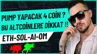 Pump Yapabilecek 4 Altcoin ! Bu Kripto Paralara Dikkat ! Ethereum , Solana , LayerAI , Tantra