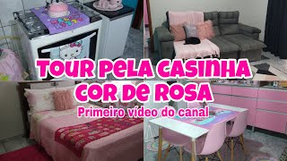 TOUR PELA MINHA CASINHA COR DE ROSA (primeiro vídeo do canal)