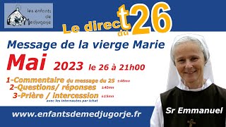 Direct du vendredi 26 Mai Message  du 25 Mai 2023 - Sr Emmanuel de Medjugorje