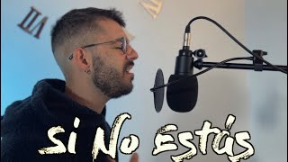 Si No Estàs - Inigo Quintero (acustica)