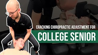 Cracking Chiropractic Adjustment for College Senior