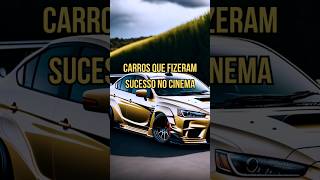 Os carros que fizeram sucesso no cinema