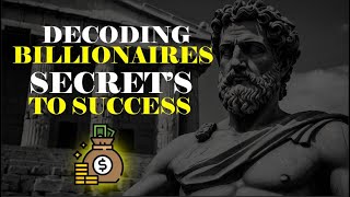 Decoding Billionaires: Secrets to Success Revealed