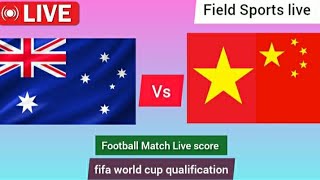 🔴 LIVE | Australia vs China Live fifa world cup qualification |live Score