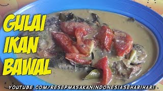 Resep Cara Membuat Gulai Ikan Bawal Enak