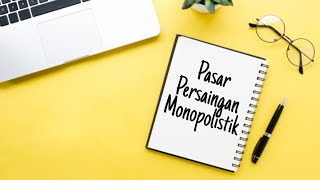 Ciri Pasar Persaingan Monopolistik