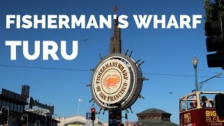 San Francisco Fisherman's Wharf (Pier 39) Turu