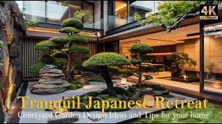 Create a Tranquil Japanese Retreat at Your Home: Courtyard Garden Design Ideas and Tips 4K