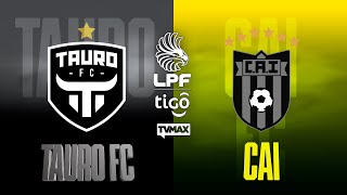 TAURO FC VS CAI | APERTURA 2024 LPF | #FULLTVMAX | #ENVIVO