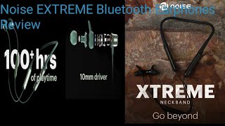 Noise EXTREME Bluetooth Earphones Review|Noise EXTREME Best Bluetooth Earphone Under 2000??