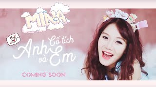 Cổ Tích Anh Và Em | MINA (TEASER)