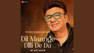 Dil Maange Dilli De Du