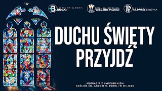 Duchu Święty przyjdź | Uwielbienie