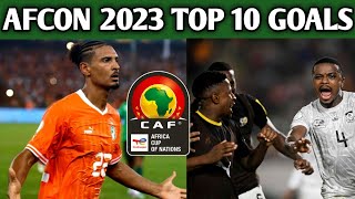 AFCON 2023 TOP 10 GOALS