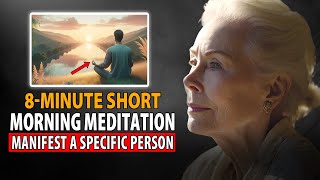 8-Min Guided Morning Meditation: Manifest a Specific Person (Super Fast) | Louise Hay