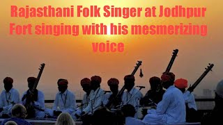 Rajasthani Folk Artist singing on Jodhpur Fort