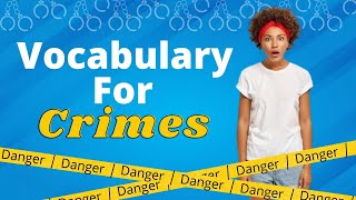 Crime :  Vocabulary Words English Learn With Meaning and Examples || Listen & Imitate