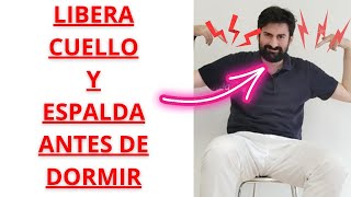 ✅LIBERA Y ALIVIA TU CUELLO Y ESPALDA HACIENDO ESTA RUTINA ANTES DE DORMIR❗❗❗ #DOLORDECUELLO