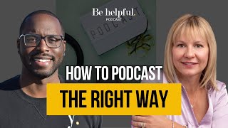 How to Podcast for Your Business The Right Way with Sarah Lockwood, CEO of Hivecast