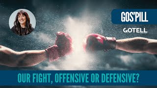 Our fight, offensive of defensive?