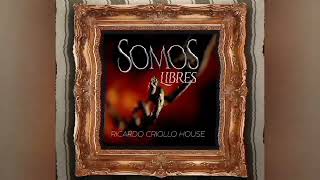 Somos Libres - Ricardo Criollo House