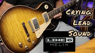 Line 6 HX Crying Lead Sound -  Stomp, Helix, LT. HXFX, Pod Go