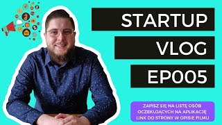 Jak będę promował aplikację? + ruszają zapisy ! - STARTUP VLOG | EP005 | Aplikacja #zanimzaczniesz