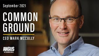 SEPTEMBER 2021 | COMMON GROUND - CEO Updates with Mark McCully: September Board Meeting Update