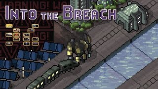 My Brain Is Fried - Into the Breach - Part 36