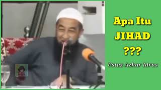 Ustaz Azhar Idrus - Apa Itu Jihad??‼️