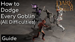 How To Dodge Every Goblin (Normal to Nightmare) | Dark and Darker