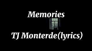 TJ Monterde - Memories (lyrics)♪