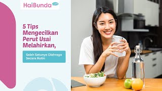 5 Tips Mengecilkan Perut Usai Melahirkan, Salah Satunya Olahraga Secara Rutin