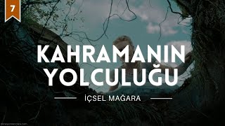 Kahramanın Yolculuğu: İçsel Mağara