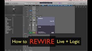 How to Rewire Ableton Live + Logic