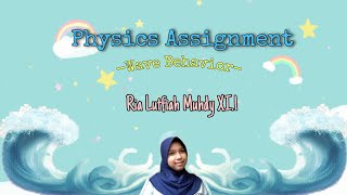 PHYSICS ASSIGNMENT | Wave Behavior | Ria Lutfiah Muhdy - XI.1|