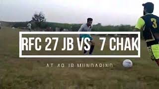 Quarter Final. RFC Chak 27 JB VS 7 Chak @ 49 JB Mundapind  Result 3-5 PS #RFC #RanaFootbalClub