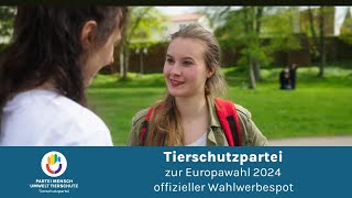 PARTEI MENSCH UMWELT TIERSCHUTZ - Tierschutzpartei - der Wahlwerbespot zur Europawahl 2024