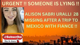 URGENT!! SOMEONE IS LYING  !!  ALISON SABRI URALLI  IS MISSING ~ SAN DIEGO CALIFORNIA  SEPT. 22 2023