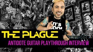 The Plague - "Antidote" Guitar Playthrough Interview