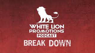 Episode 4: White Lion Promotions 11 Breakdown