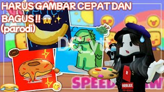 -HARUS GAMBAR CEPAT DAN BAGUS !!! (Roblox Indonesia🇮🇩)|Parodi🗿-