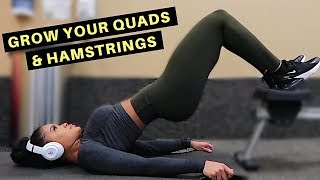 BEST EXERCISES TO GROW YOUR HAMSTRINGS & QUADS